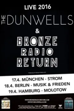 Bild zum Event 'DUNWELLS & BRONZE RADIO RETURN'